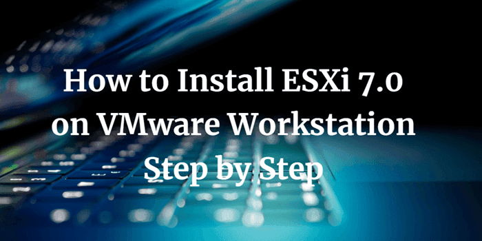 ESXi 7.0�����ֲ᣺�ӳ�ʼ���õ��߼�����