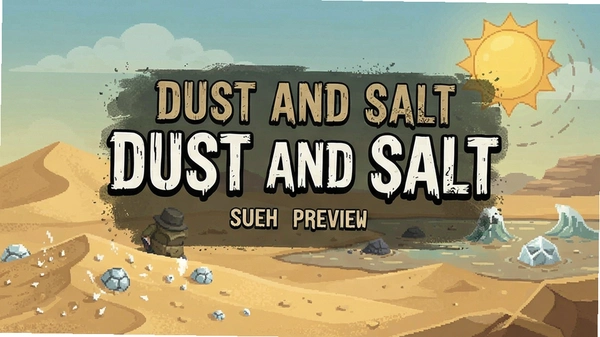 ɳ����(Dust and Salt)��Ϸ���˵�Ԥ��ͼ
